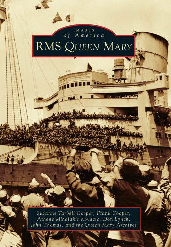 Cover for Queen Mary Archives · Rms Queen Mary (Images of America) (Images of America Series) (Paperback Book) (2010)