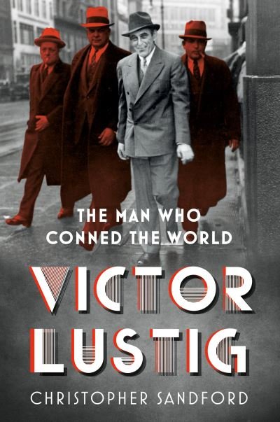 Cover for Christopher Sandford · Victor Lustig: The Man Who Conned the World (Gebundenes Buch) (2021)