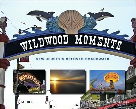 Cover for Dean Davis · Wildwood Moments: New Jersey's Beloved Boardwalk (Hardcover Book) (2008)