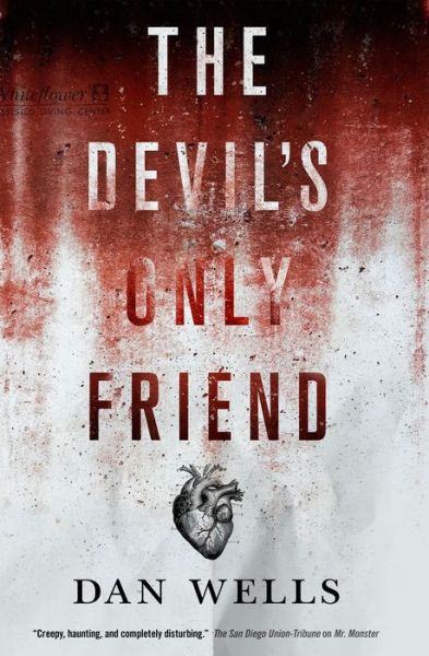 The Devil's Only Friend - John Cleaver - Dan Wells - Books - Tom Doherty Associates - 9780765380678 - June 16, 2015