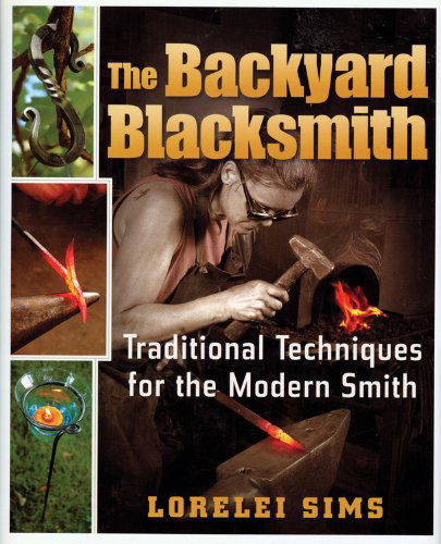 Cover for Lorelei Sims · The Backyard Blacksmith (Hardcover Book) (2009)