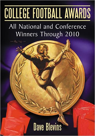 Cover for Dave Blevins · College Football Awards: All National and Conference Winners Through 2010 (Paperback Book) (2012)