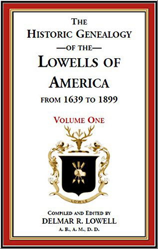 Cover for Delmar R. Lowell · Historic Genealogy of the Lowells of America from 1639 to 1899 (Taschenbuch) (2015)