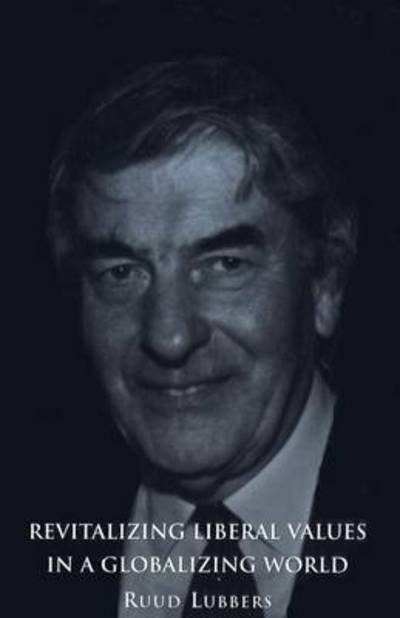 Ruud Lubbers · Revitalizing Liberal Value in a Globalizing World - the Senator Davey Lecture Series (Paperback Bog) (2000)