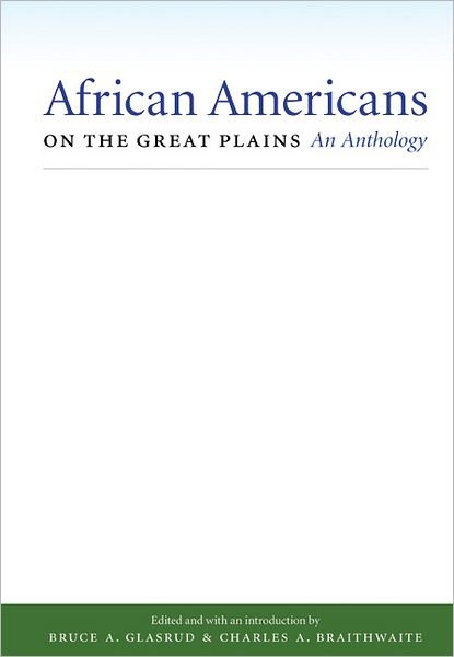 Cover for Bruce a Glasrud · African Americans on the Great Plains: An Anthology (Paperback Book) (2009)