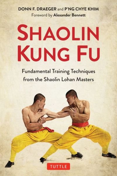 Cover for Donn F. Draeger · Shaolin Kung Fu: The Original Training Techniques of the Shaolin Lohan Masters (Pocketbok) (2020)