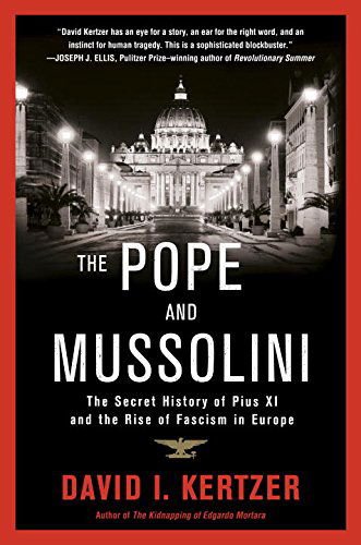 Cover for David I. Kertzer · The Pope and Mussolini: The Secret History of Pius XI and the Rise of Fascism in Europe (Paperback Book) (2015)