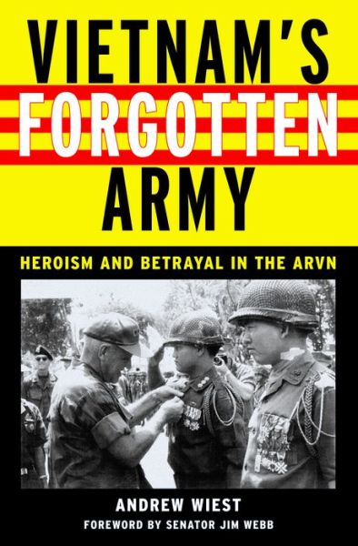 Cover for Andrew Wiest · Vietnam's Forgotten Army: Heroism and Betrayal in the ARVN (Paperback Book) (2009)