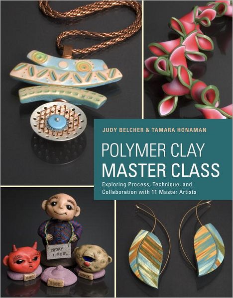 Cover for J Belcher · Polymer Clay Master Class (Paperback Book) (2013)