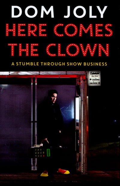 Cover for Dom Joly · Here Comes the Clown (Paperback Book) (2015)