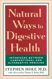 Cover for Stephen Holt · Natural Ways to Digestive Health: Interfaces Between Conventional and Alternative Medicine (Paperback Book) (2002)