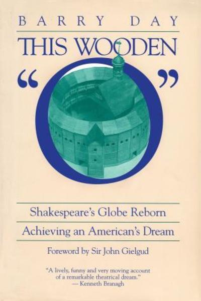 Cover for Barry Day · This Wooden &quot;O&quot;: Shakespeare's Globe Reborn (Paperback Book) [Open Market Ed edition] (2004)