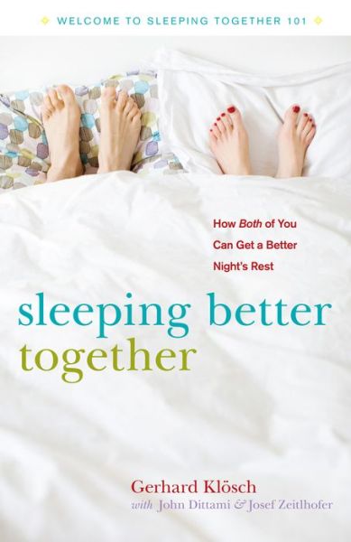 Cover for Gerhard Klosch · Sleeping Better Together: How the Latest Research Will Help You and a Loved One Get a Better Night's Sleep (Pocketbok) (2011)