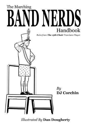 Cover for DJ Corchin · The Marching Band Nerds Handbook (Hardcover Book) (2012)