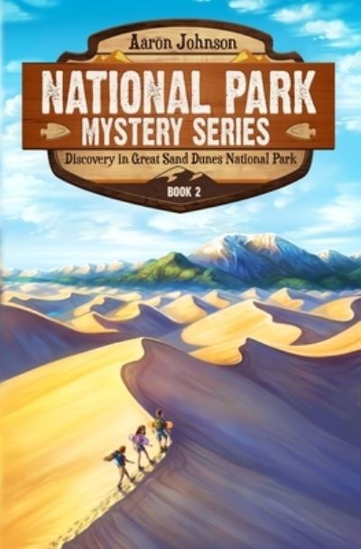 Cover for Aaron Johnson · Discovery in Great Sand Dunes National Park (Book) (2022)