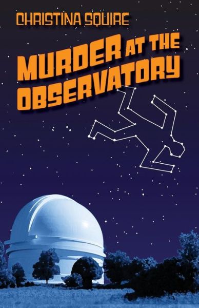 Cover for Christina Squire · Murder at the Observatory (Paperback Book) (2015)