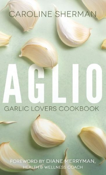 Cover for Caroline Sherman · Aglio (Paperback Book) (2019)