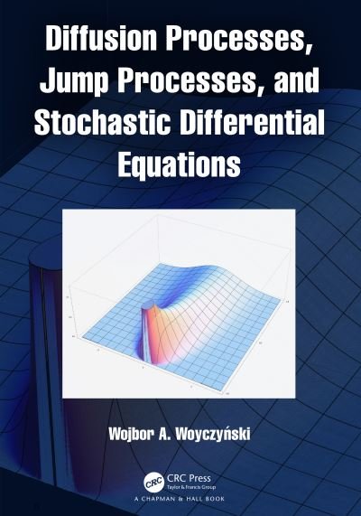 Cover for Woyczynski, Wojbor A. (Case Western Reserve University, Cleveland, Ohio USA) · Diffusion Processes, Jump Processes, and Stochastic Differential Equations (Hardcover bog) (2022)