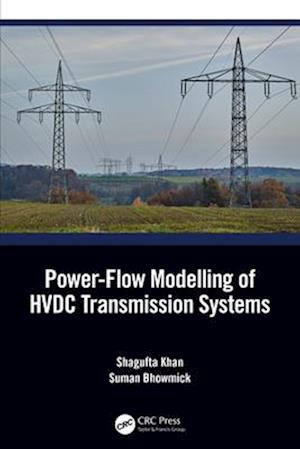 Cover for Khan, Shagufta (Galgotias University, UP, INDIA) · Power-Flow Modelling of HVDC Transmission Systems (Paperback Book) (2025)