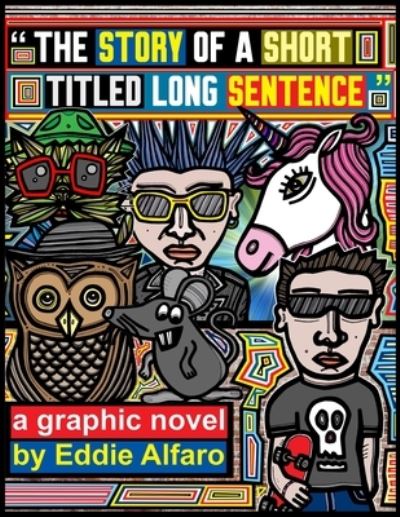 Cover for Eddie Alfaro · The Story of a Short Titled Long Sentence (Paperback Book) (2019)