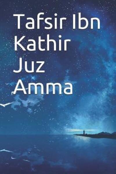 Cover for Ibn Kathir · Tafsir Ibn Kathir Juz Amma (Pocketbok) (2019)
