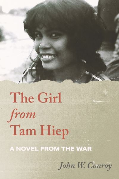 Cover for W. Conroy · The Girl from Tam Hiep: A Novel from the War (Paperback Book) (2021)