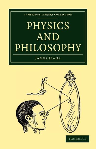 Cover for James Jeans · Physics and Philosophy - Cambridge Library Collection - Physical Sciences (Paperback Book) (2009)