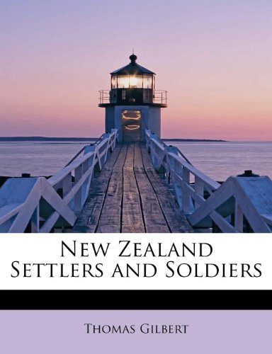 Cover for Thomas Gilbert · New Zealand Settlers and Soldiers (Taschenbuch) (2009)