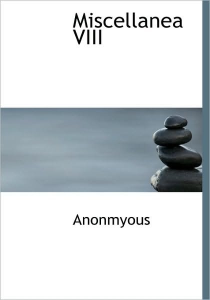Cover for Anonmyous · Miscellanea Viii (Hardcover Book) (2009)