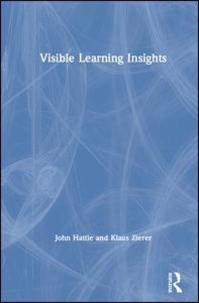 Cover for Hattie, John (University of Melbourne, Australia) · Visible Learning Insights (Hardcover Book) (2019)