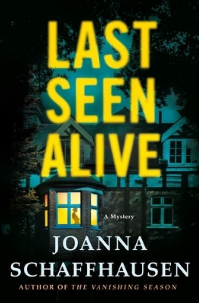 Cover for Joanna Schaffhausen · Last Seen Alive: A Mystery - Ellery Hathaway (Hardcover Book) (2022)