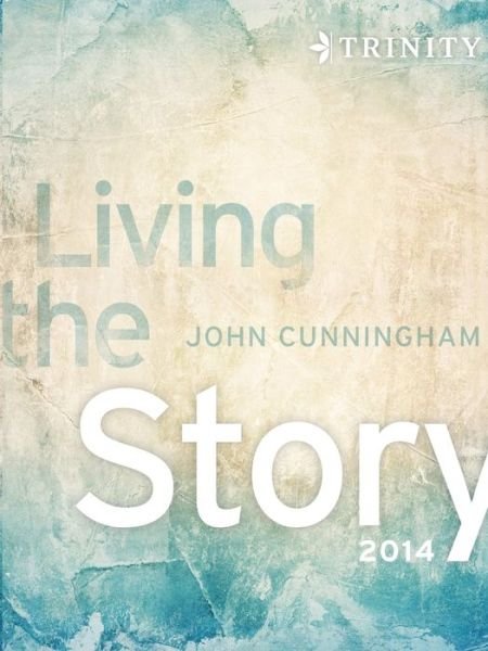 Cover for John Cunningham · Living the Story (Paperback Book) (2014)
