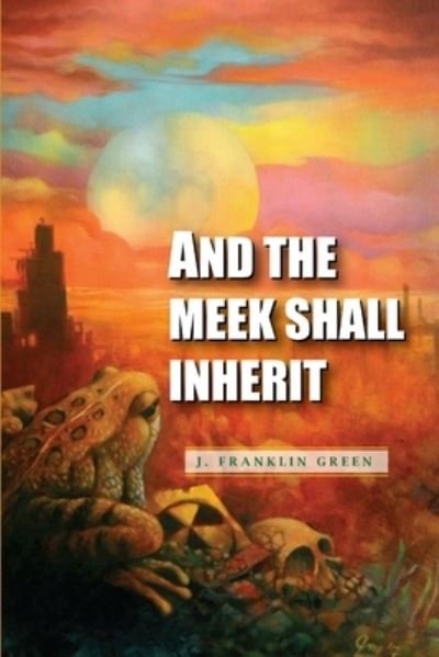 Cover for John Green · And the Meek Shall Inherit (Bog) (2017)