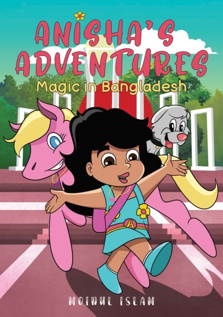 Cover for Moinul Islam · Anisha's Adventures: Magic in Bangladesh (Taschenbuch) (2022)