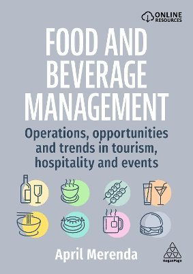 Cover for April Merenda · Food and Beverage Management: Operations, Opportunities and Trends in Tourism, Hospitality and Events (Paperback Book) (2025)