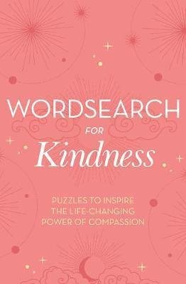 Cover for Eric Saunders · Wordsearch for Kindness: Puzzles to Inspire the Life-Changing Power of Compassion - Mindful Puzzles (Taschenbuch) (2021)
