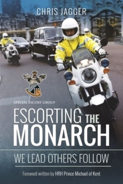 Cover for Chris Jagger · Escorting the Monarch: We Lead Others Follow (Paperback Bog) (2021)