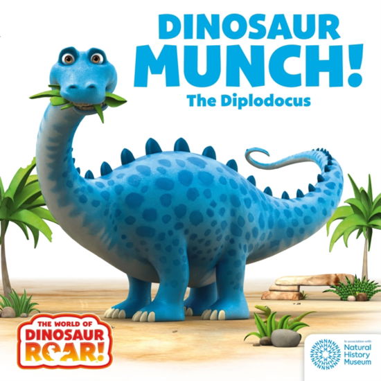 Cover for Peter Curtis · The World of Dinosaur Roar!: Dinosaur Munch! The Diplodocus: Book 3 - The World of Dinosaur Roar! (Board book) (2024)