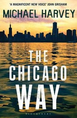 Cover for Michael Harvey · The Chicago Way: Reissued - A Michael Kelly PI Investigation (Paperback Bog) [Re-issue edition] (2011)