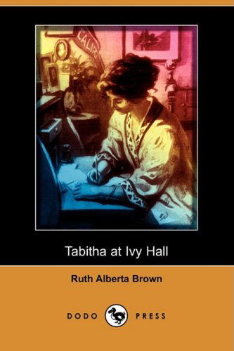 Cover for Ruth Alberta Brown · Tabitha at Ivy Hall (Dodo Press) (Paperback Book) (2008)