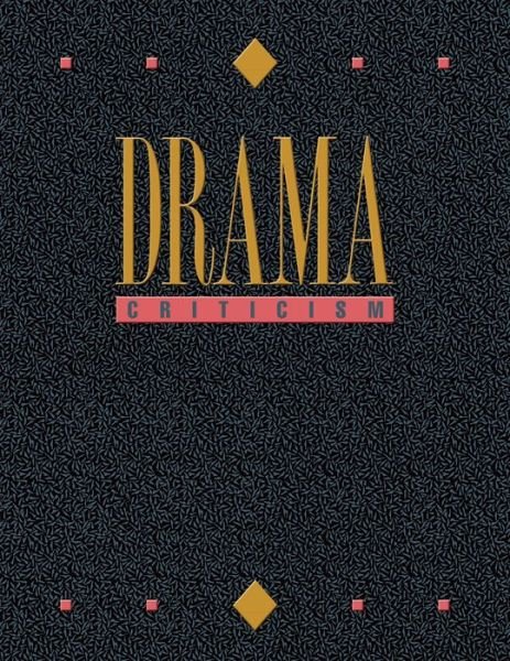 Cover for Gale · Drama Criticism: Criticism of the Most Significant and Widely Studied Dramatic Works from All the World's Literatures (Hardcover bog) (2015)