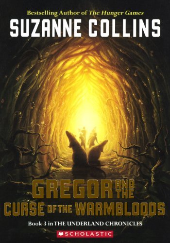 Cover for Suzanne Collins · Gregor and the Curse of the Warmbloods (Turtleback School &amp; Library Binding Edition) (Underland Chronicles (Pb)) (Hardcover bog) (2006)