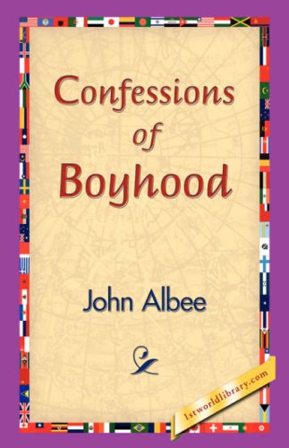 Cover for John Albee · Confessions of Boyhood (Gebundenes Buch) (2006)