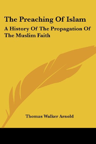 Cover for Thomas Walker Arnold · The Preaching of Islam: a History of the Propagation of the Muslim Faith (Paperback Book) (2006)