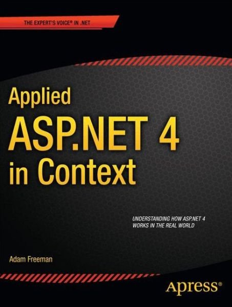 Cover for Adam Freeman · Applied ASP.NET 4 in Context (Paperback Book) [1st edition] (2011)