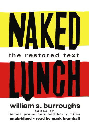 Cover for William S. Burroughs · Naked Lunch: the Restored Text (Lydbog (CD)) [Unabridged edition] (2009)