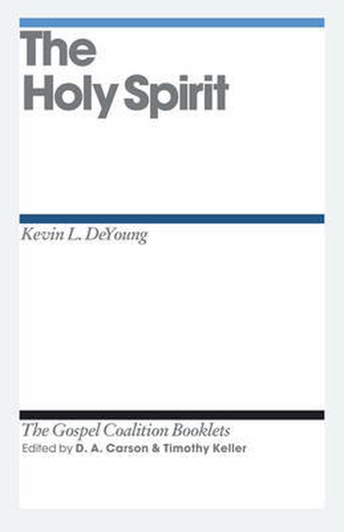 Cover for Kevin DeYoung · The Holy Spirit - The Gospel Coalition Booklets (Pamphlet) (2011)