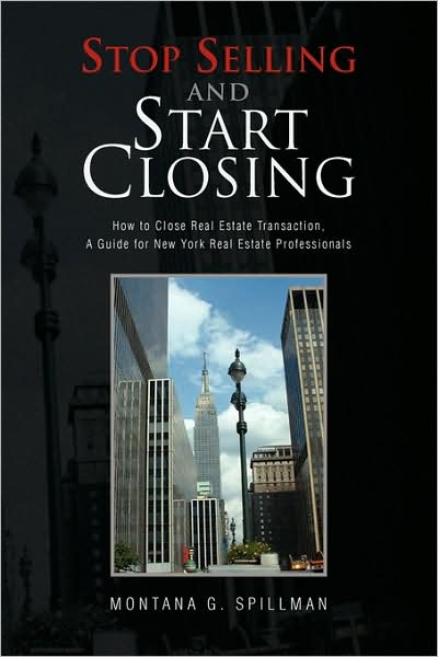 Cover for Montana G Spillman · Stop Selling and Start Closing (Paperback Book) (2009)