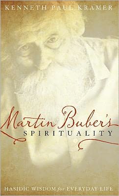 Cover for Kenneth Paul Kramer · Martin Buber's Spirituality: Hasidic Wisdom for Everyday Life (Hardcover Book) (2011)