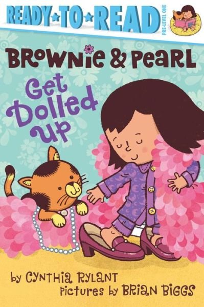 Cover for Cynthia Rylant · Brownie &amp; Pearl Get Dolled Up (Paperback Book) (2014)